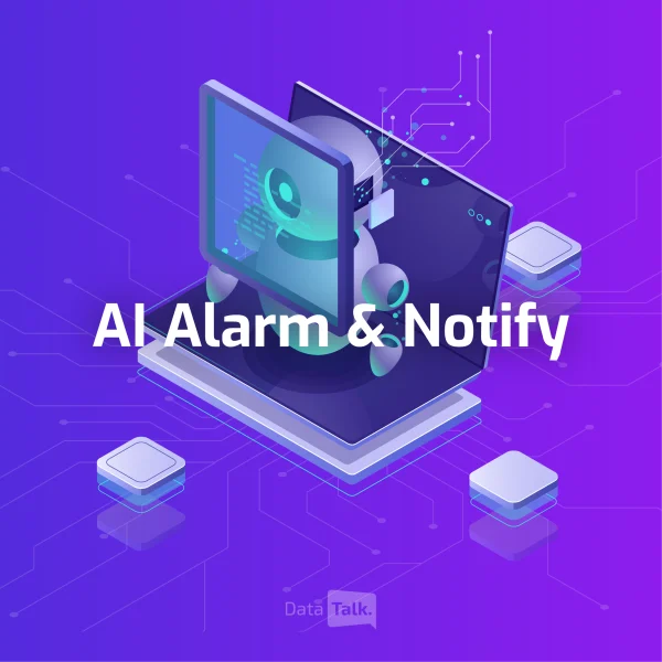 DataTalk AI Alarm & Notify